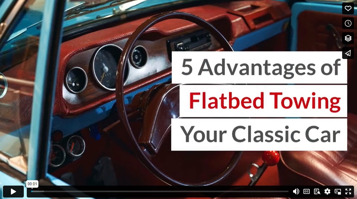 5 Advantages of Flatbed Towing Your Classic Car