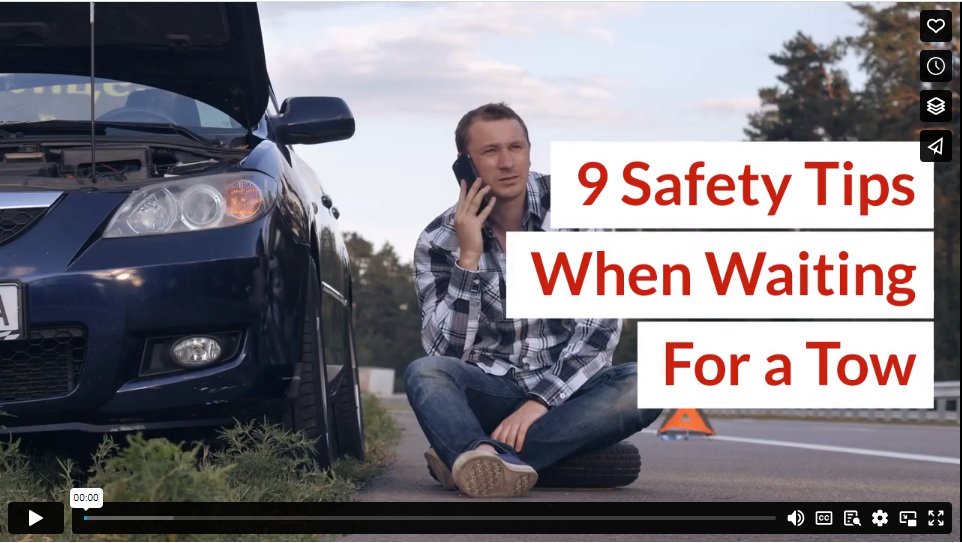 9 Safety Tips When Waiting For a Tow