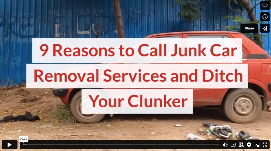 9 Reasons to Call Junk Car Removal Services and Ditch Your Clunker
